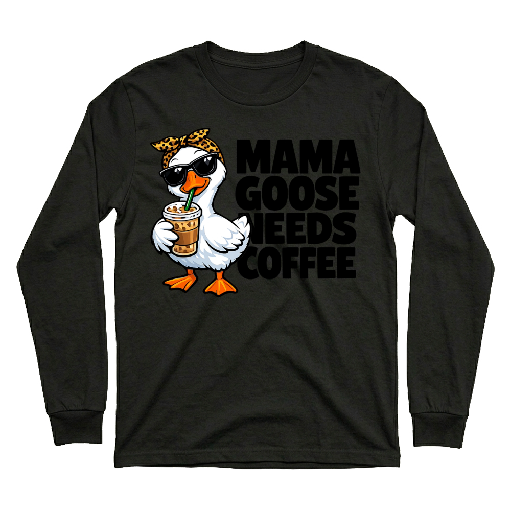 Product Mama Goose Needs Coffee Mother's Day Unisex Sweatshirt
