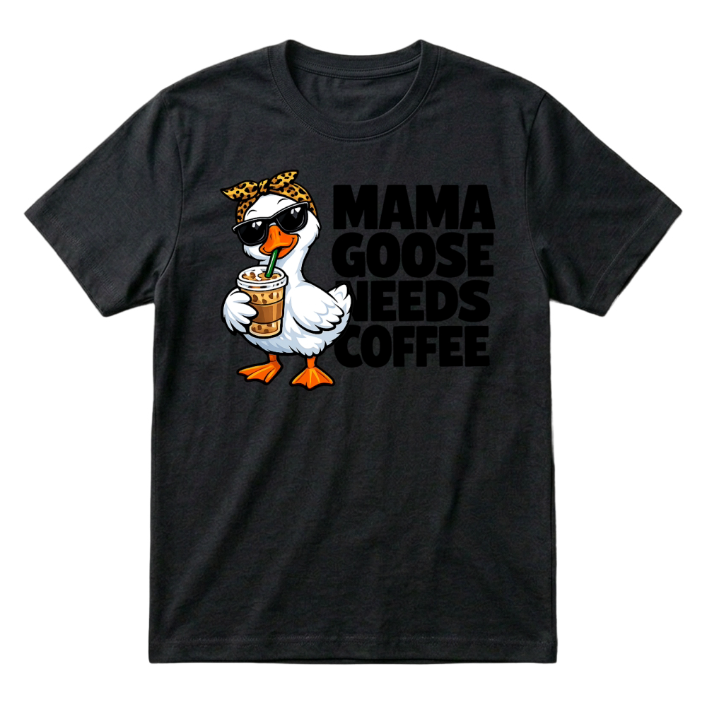 Product Mama Goose Needs Coffee Mother's Day T-Shirt