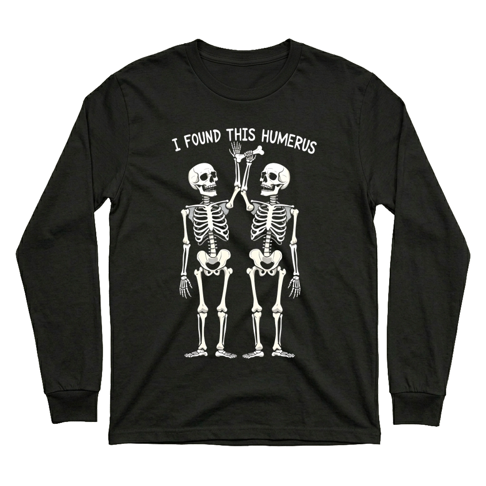 Product Halloween Skeleton I Found Humerus Unisex Sweatshirt