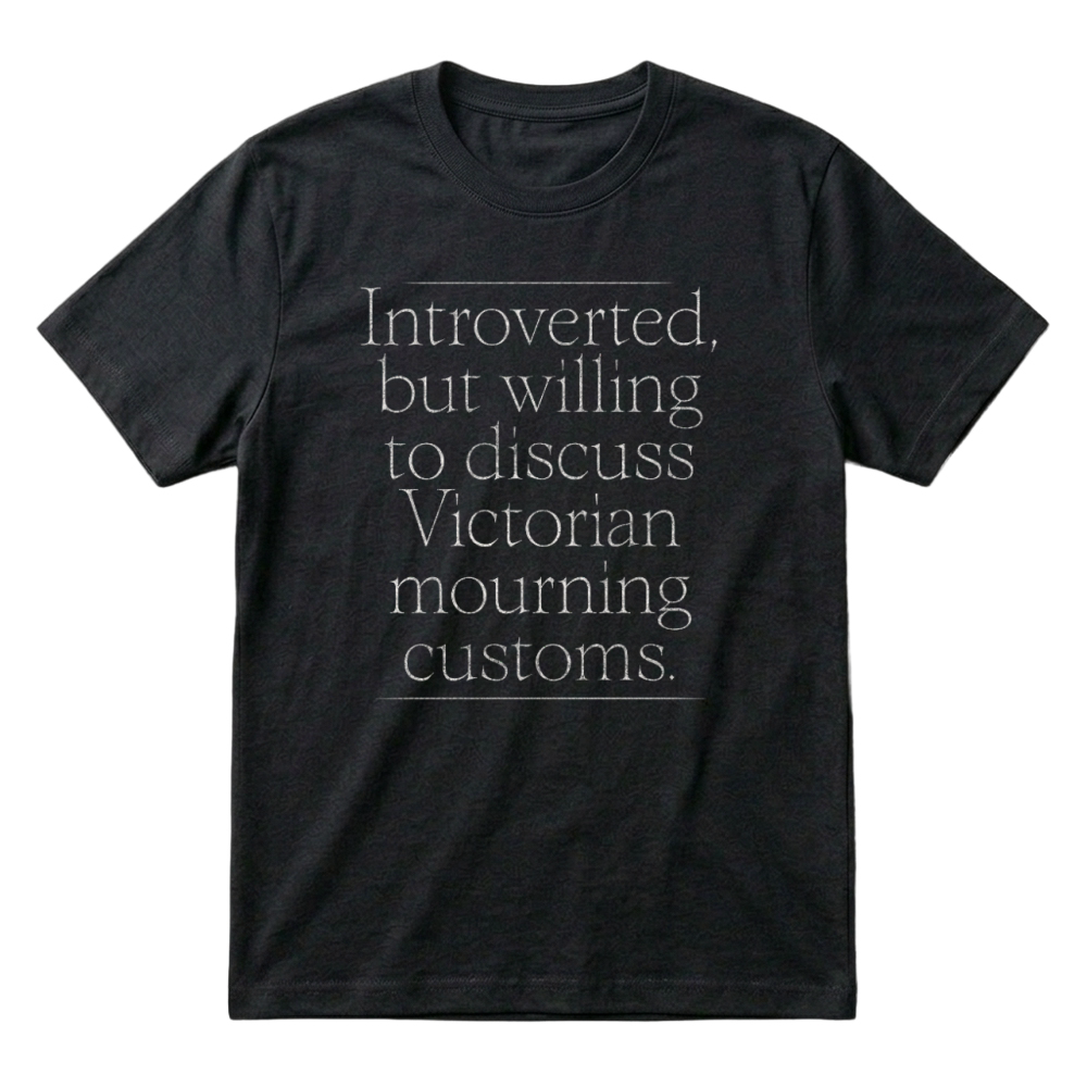 Product Introverted Victorian Mourning Customs Design T-Shirt