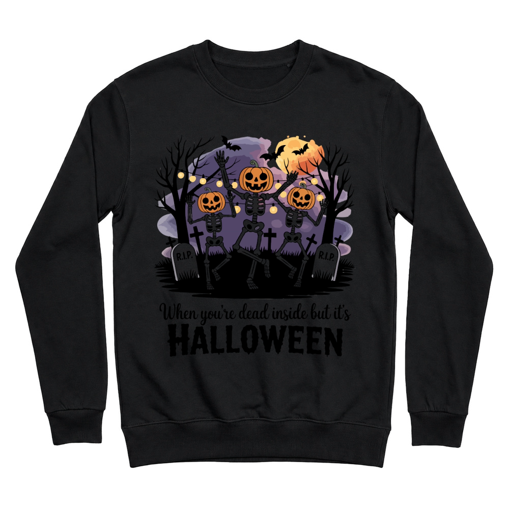 Product when you're dead inside but it's halloween Unisex Sweatshirt