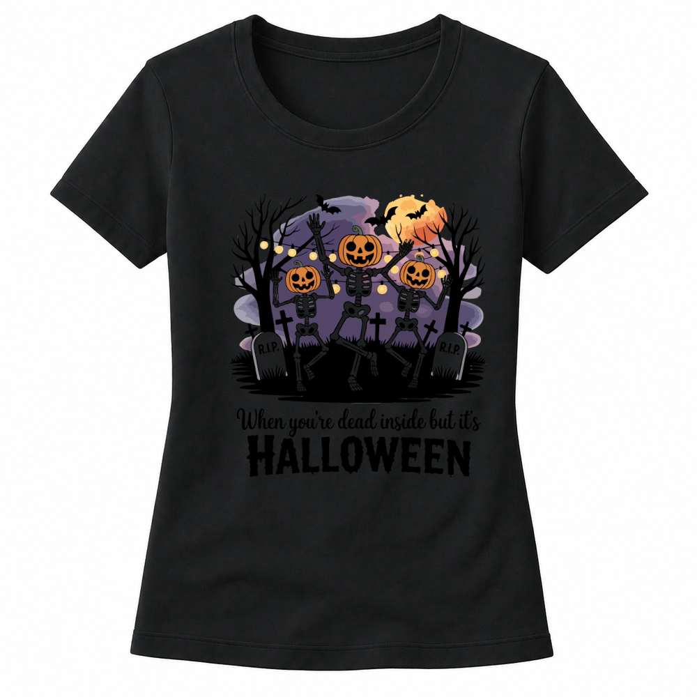 Product when you're dead inside but it's halloween Women's T-shirts