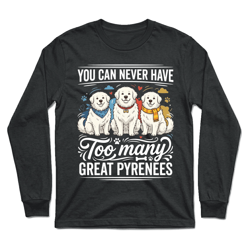 Product Great Pyrenees Dogs Pets Fluffy Unisex Longsleeve