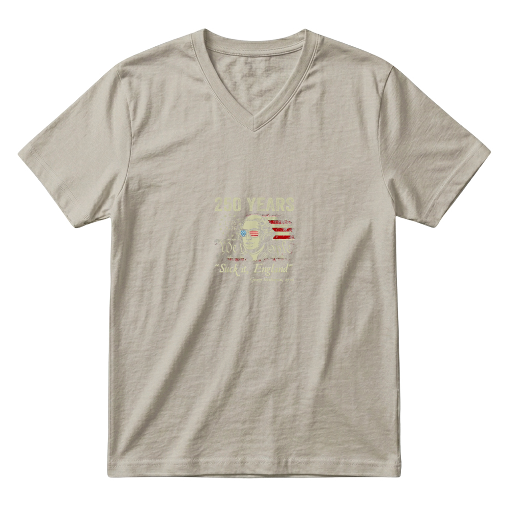 Product 250 Years USA George Washington Suck It England 4th of July T Shirt V-Neck T-shirt