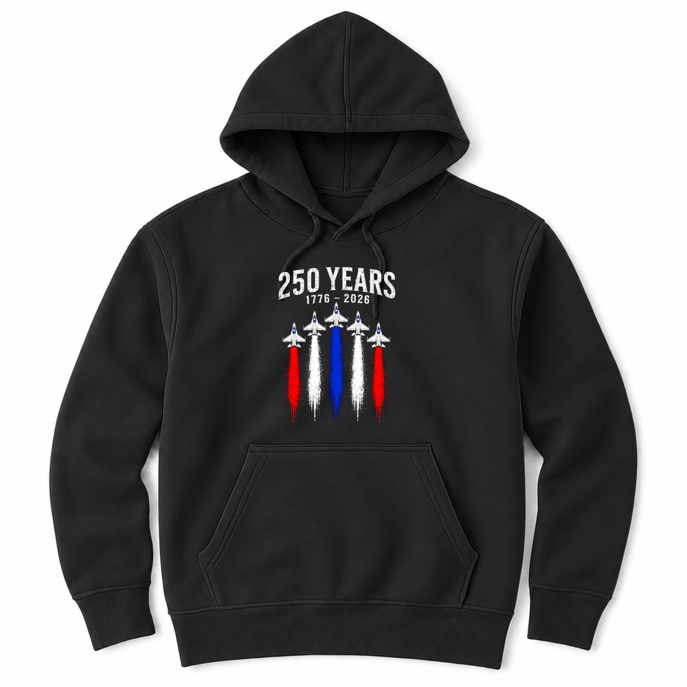 Product 250 Years 1776 2026 Jet Air 4th of July Patriotic Unisex Hoodie