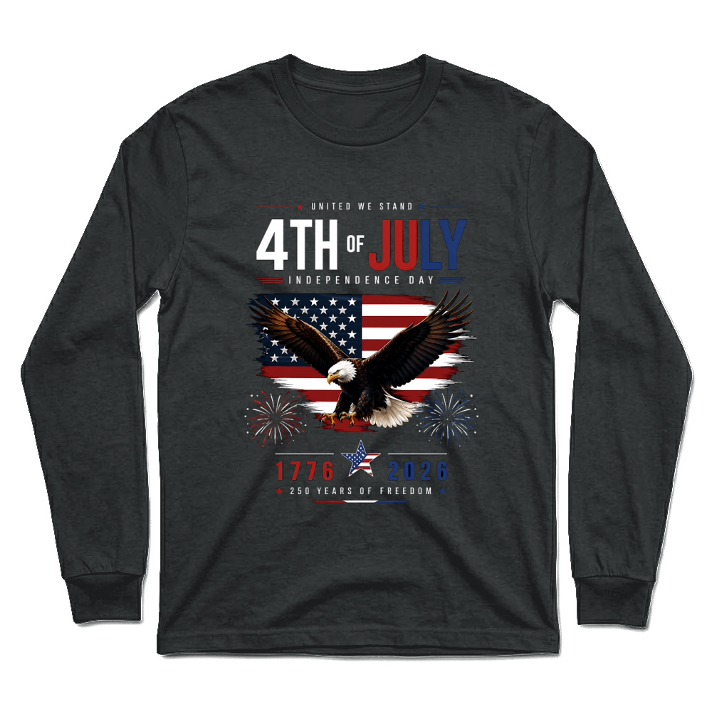 Product United We Stand 4th Of July Independence Day 1776 2026 250 Years Freedom Unisex Longsleeve