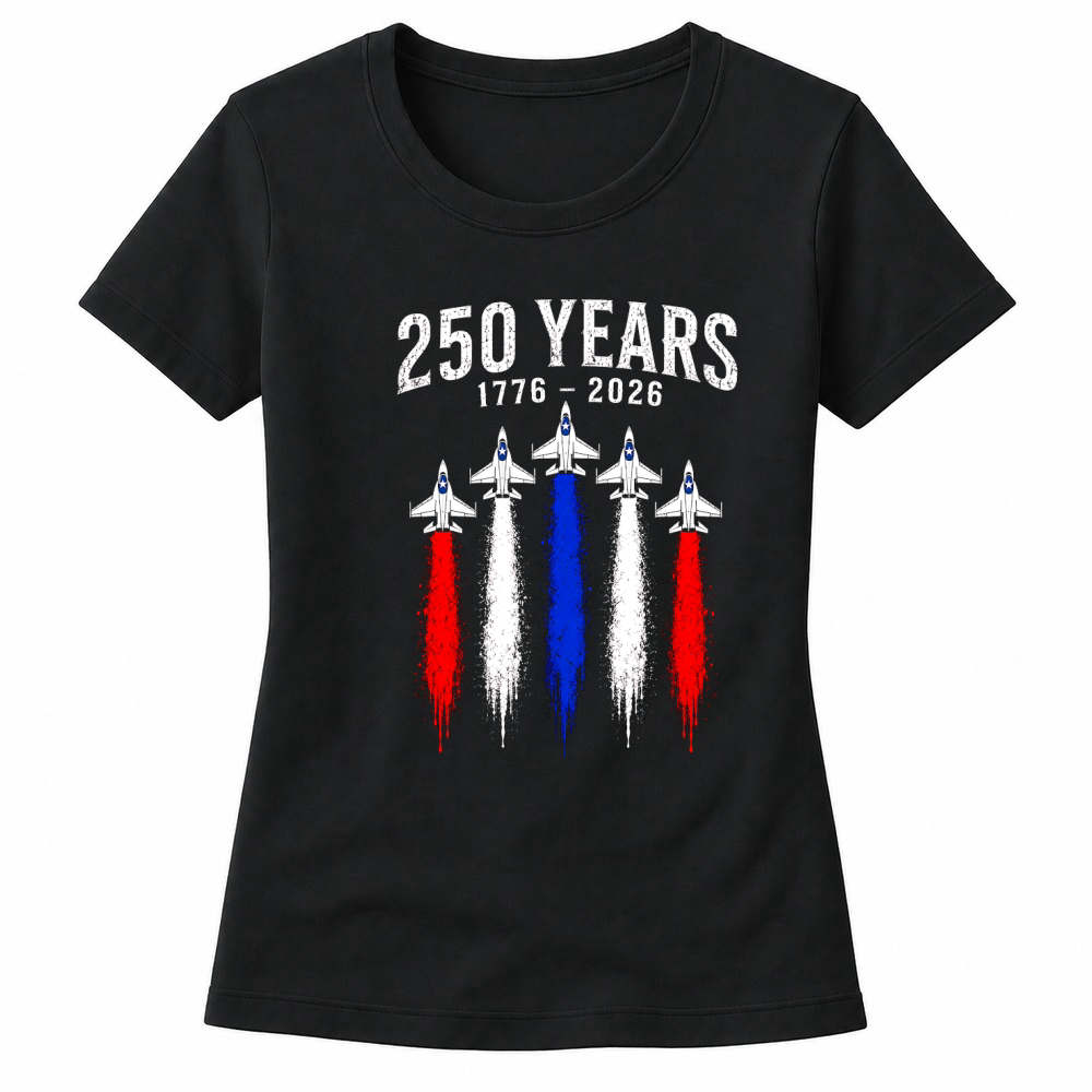 Product 250 Years 1776 2026 Jet Air 4th of July Patriotic Women's T-shirts