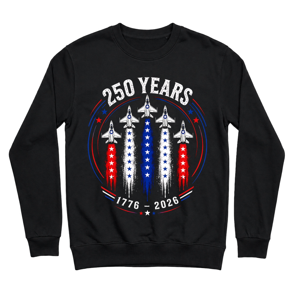 Product 250 Years 1776 2026 Jet Air 4th of July Patriotic Unisex Sweatshirt