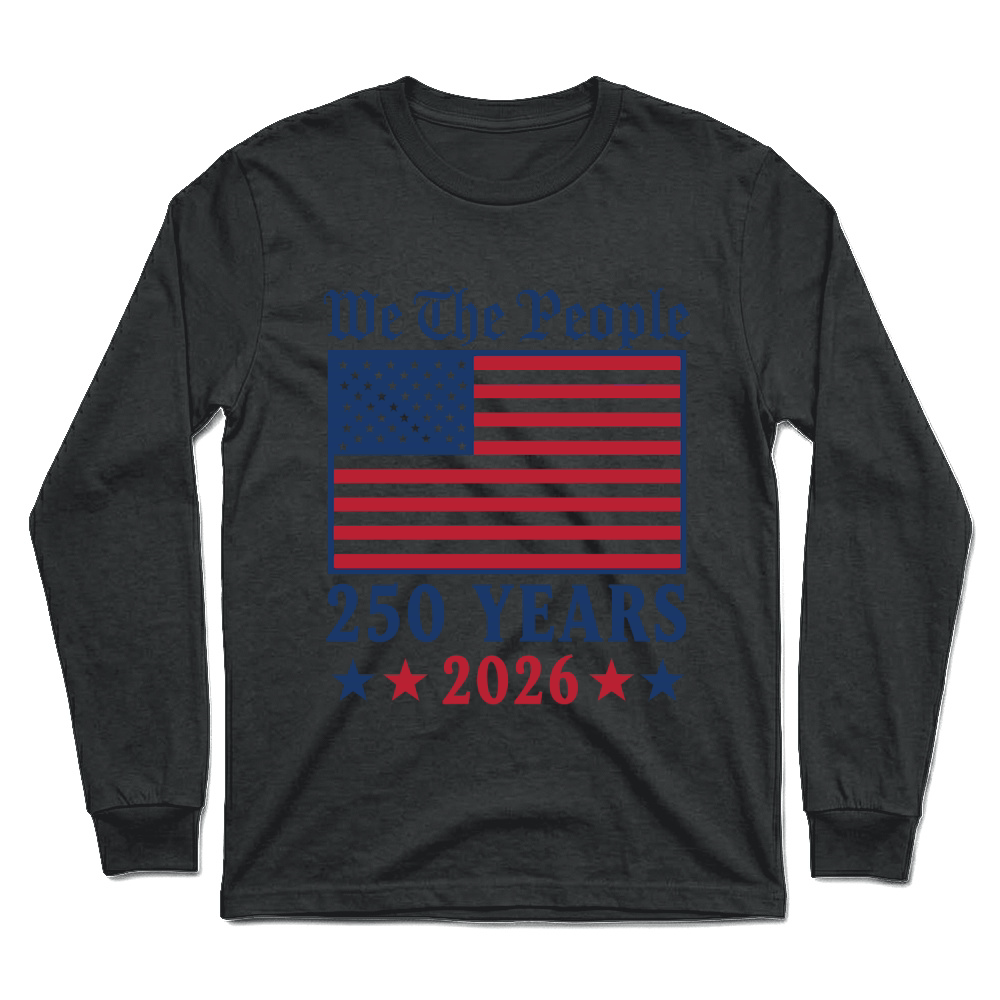 Product We The People 250 Years 2026 Unisex Longsleeve
