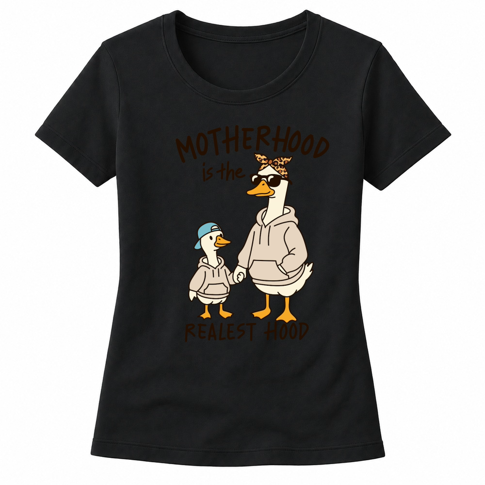 Product Motherhood is the realest hood Funny Mama Goose Mother's Day Women's T-shirts