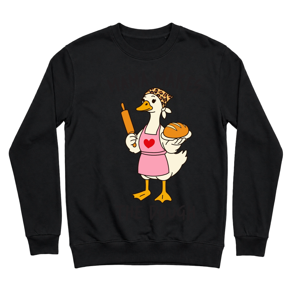 Product Mama makes the dough Funny Mama Goose Mother's Day Unisex Sweatshirt