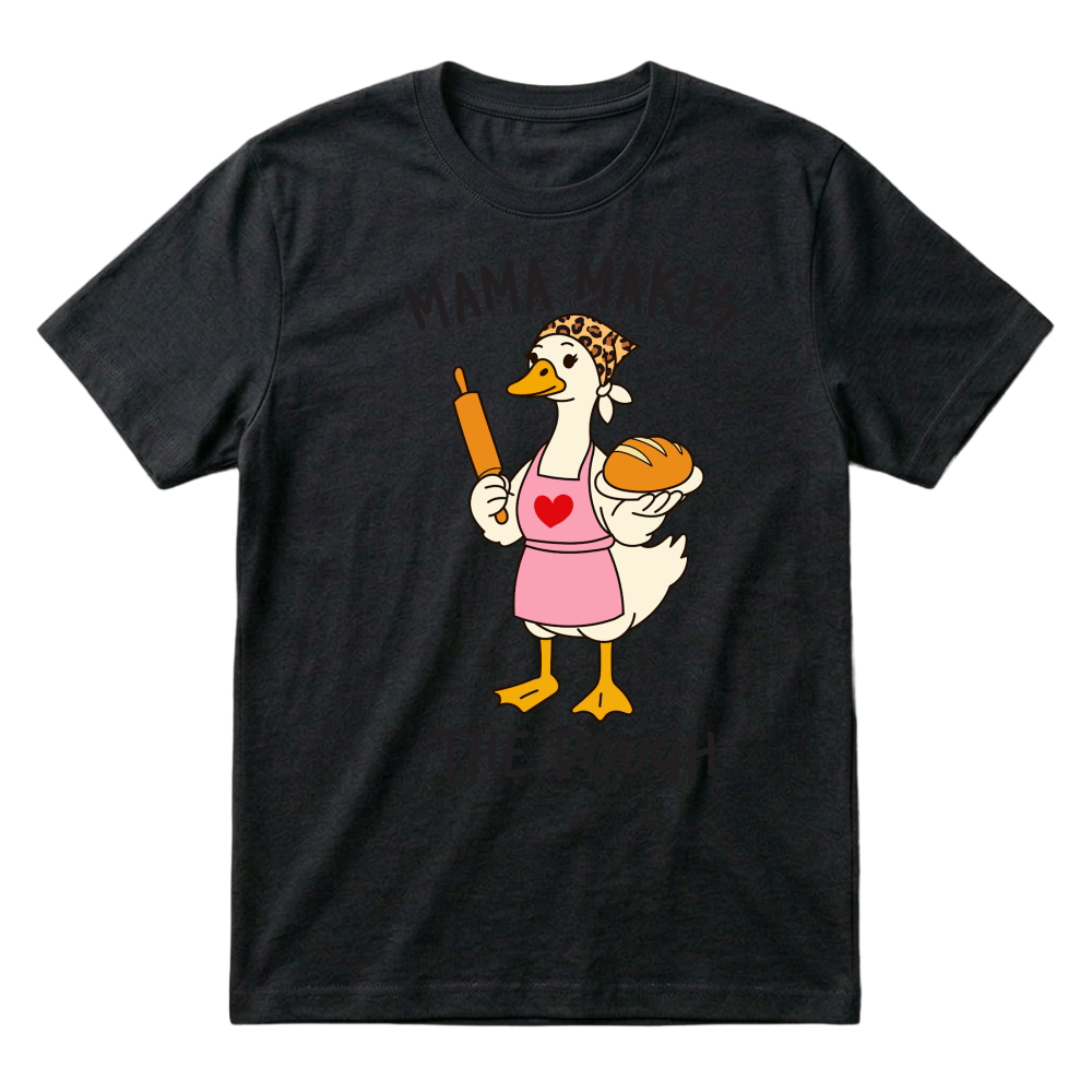 Product Mama makes the dough Funny Mama Goose Mother's Day T-Shirt