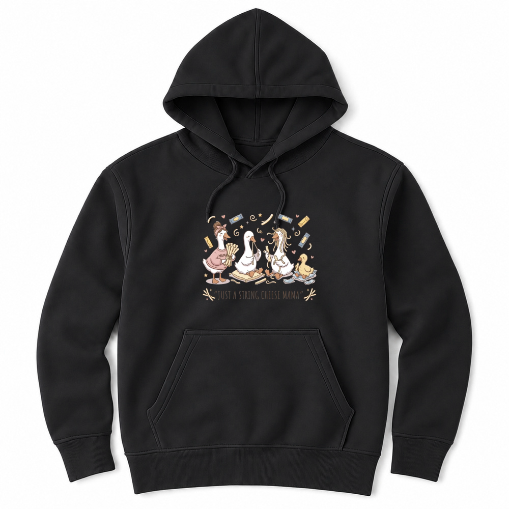 Product Just a String Cheese Mama Funny Goose Mothers Day Unisex Hoodie