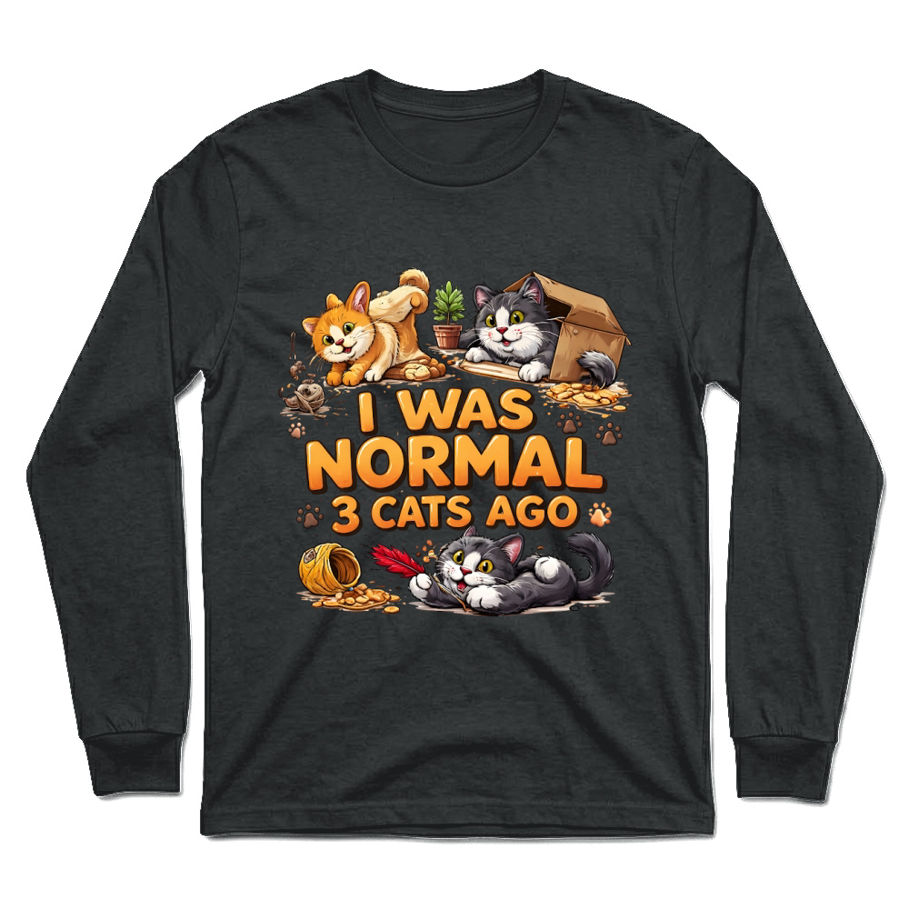 Product I Was Normal 3 Cats Ago Funny Cat Lover Unisex Longsleeve