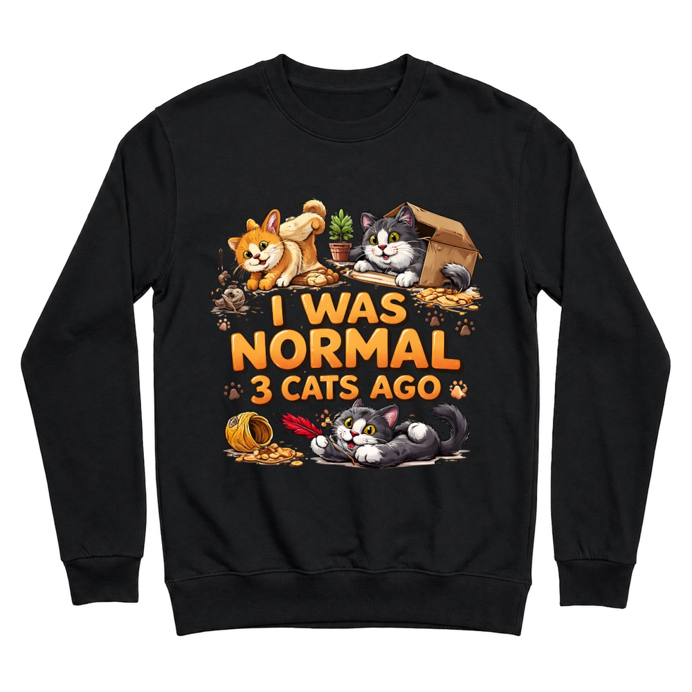 Product I Was Normal 3 Cats Ago Funny Cat Lover Unisex Sweatshirt