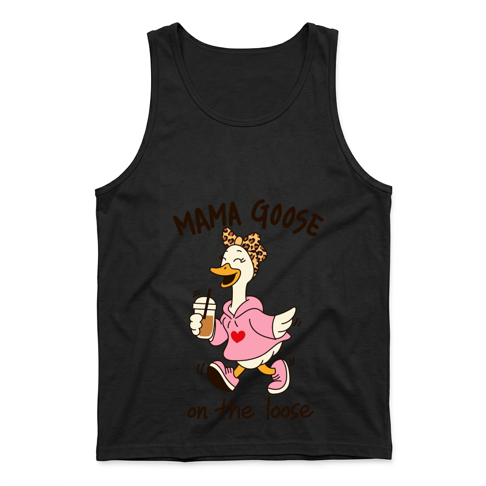 Product Mama goose on tye loose Funny Mom Goose Mother's Day Tank Top