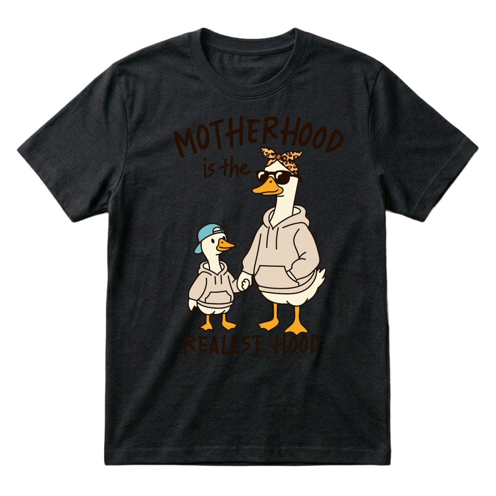 Product Motherhood is the realest hood Funny Mama Goose Mother's Day T-Shirt