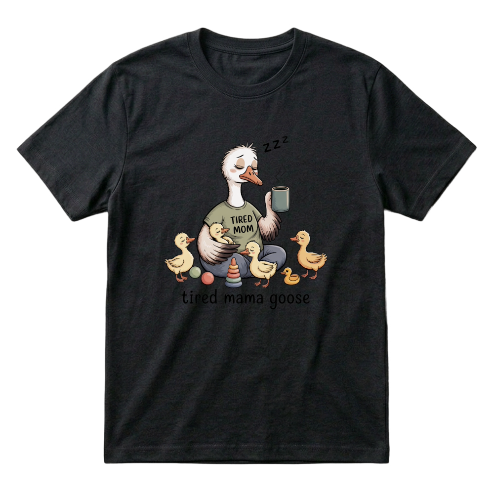 Product Tired Mama Goose Funny Mom Life T-Shirt