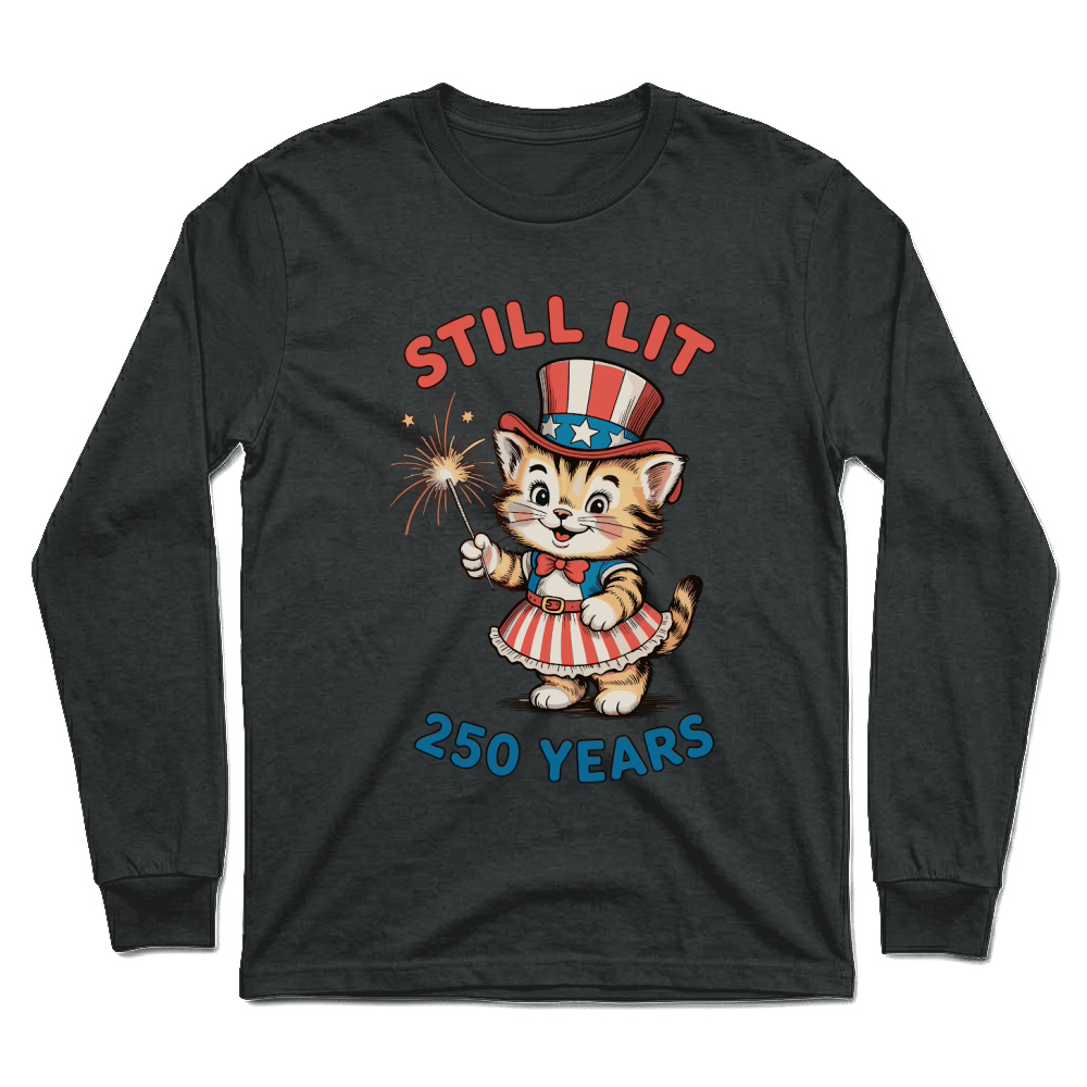 Product Still Lit 250 Years Patriotic Cat Unisex Longsleeve