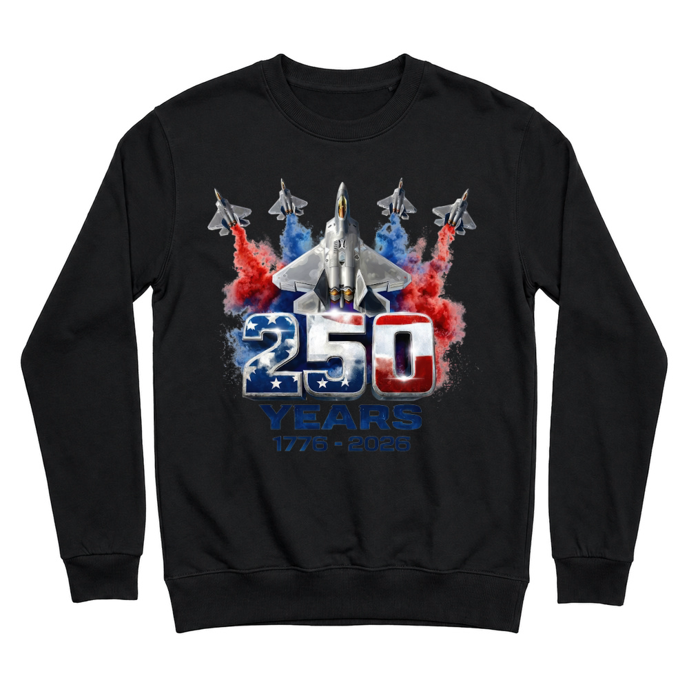 Product 4th of July Fighter Jet 250 Years 1776 2026 Unisex Sweatshirt