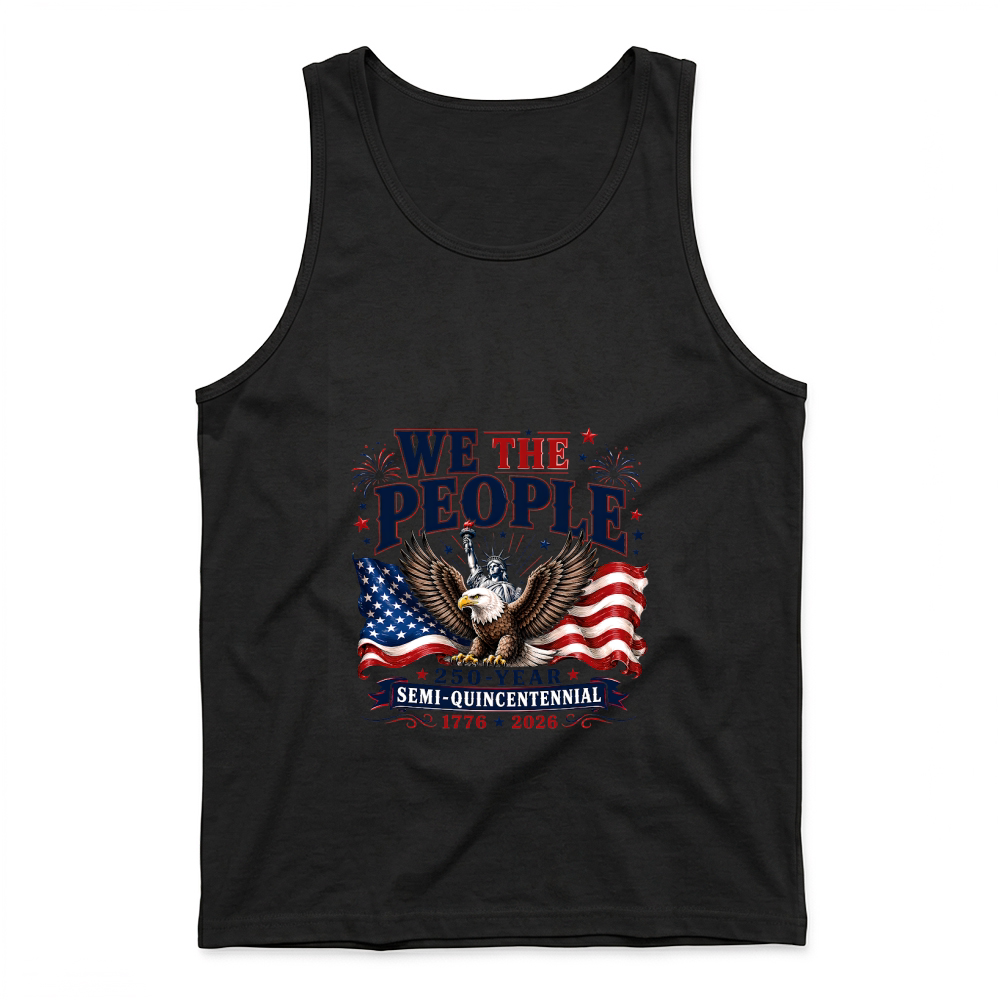 Product We The People 250 Years Semi Quincentennial 1776 2026 Tank Top