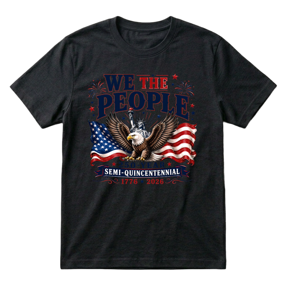 Product We The People 250 Years Semi Quincentennial 1776 2026 T-Shirt