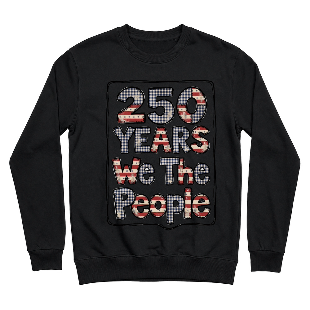 Product patriotic graphic 250 years we the people Unisex Sweatshirt