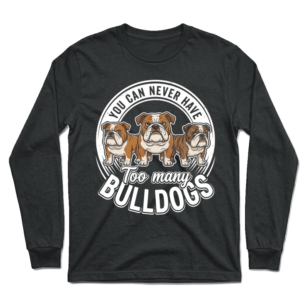 Product Bulldogs Dogs Pets Animals Funny Unisex Longsleeve