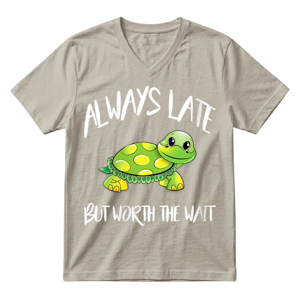 Product Womens Cute Turtle Saying Always Late But Worth The Wait Gift Idea V-Neck T-shirt