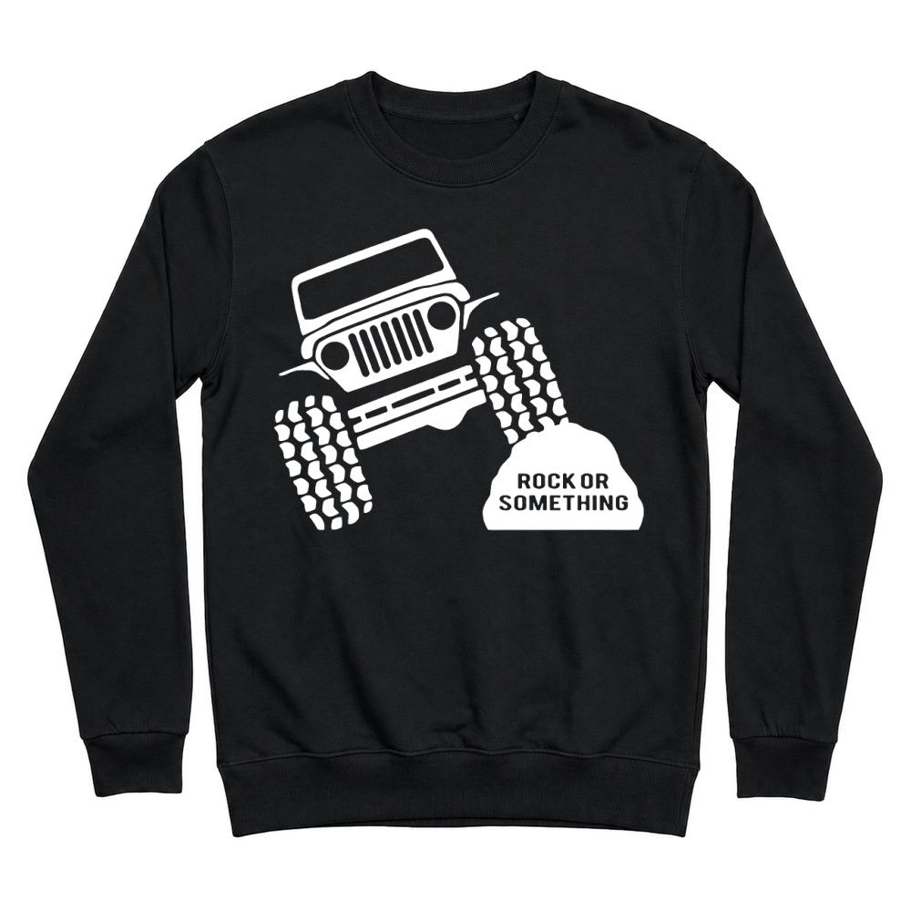 Product Rock Or Something Jeep Wrangler T-Shirt Unisex Unisex Sweatshirt