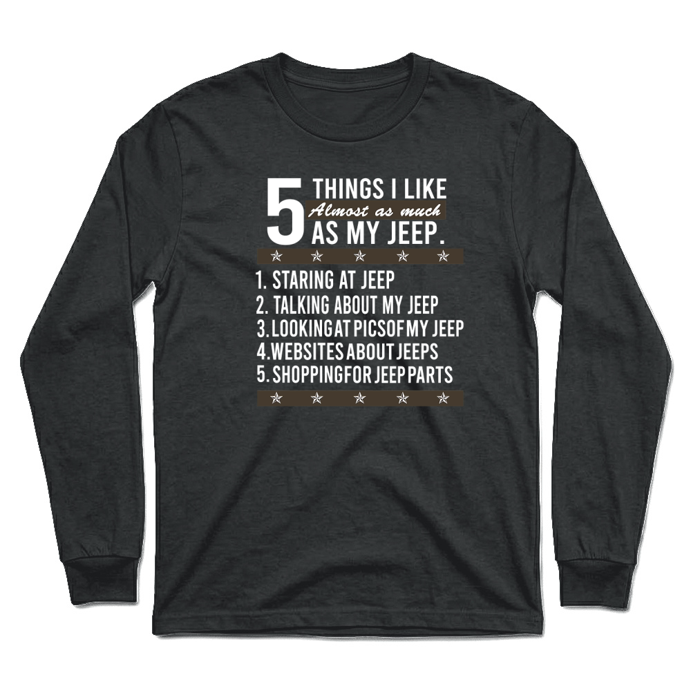 Product Jeep - 5 things i like almost as much as my jeep T-Shirt Unisex Unisex Longsleeve
