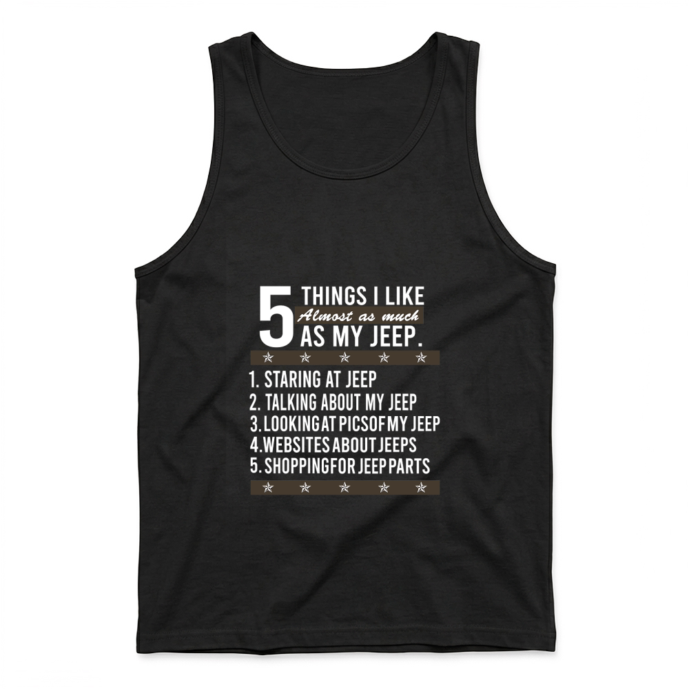 Product Jeep - 5 things i like almost as much as my jeep T-Shirt Unisex Tank Top