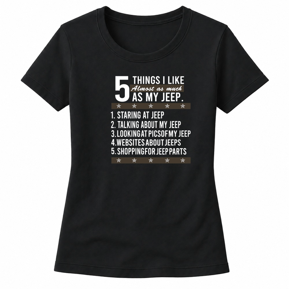 Product Jeep - 5 things i like almost as much as my jeep T-Shirt Unisex Women's T-shirts