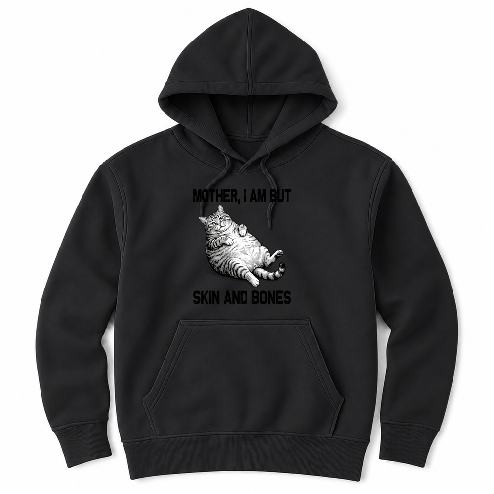 Product Mother I Am but Skin and Bones Cat Unisex Hoodie
