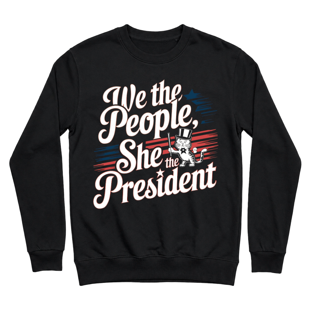 Product President Patriotic Cat She People Unisex Sweatshirt