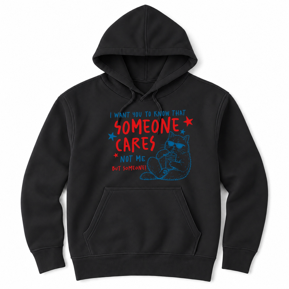 Product Someone cares Sarcastic Funny Cat Unisex Hoodie