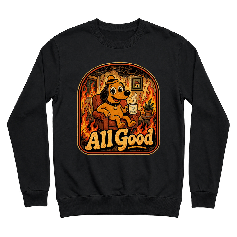Product All Good Dog Lover Positive Quote Unisex Sweatshirt