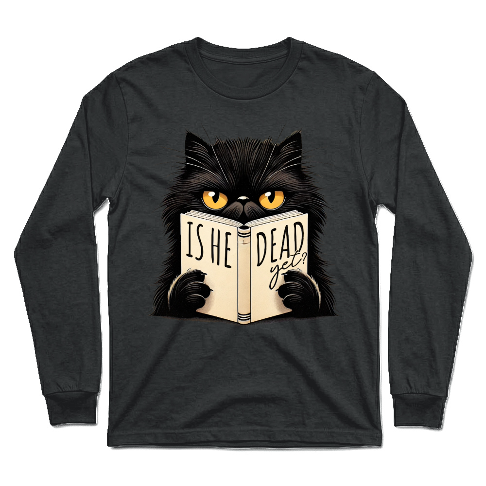 Product Is he dead yet Funny Cat Lover Unisex Longsleeve