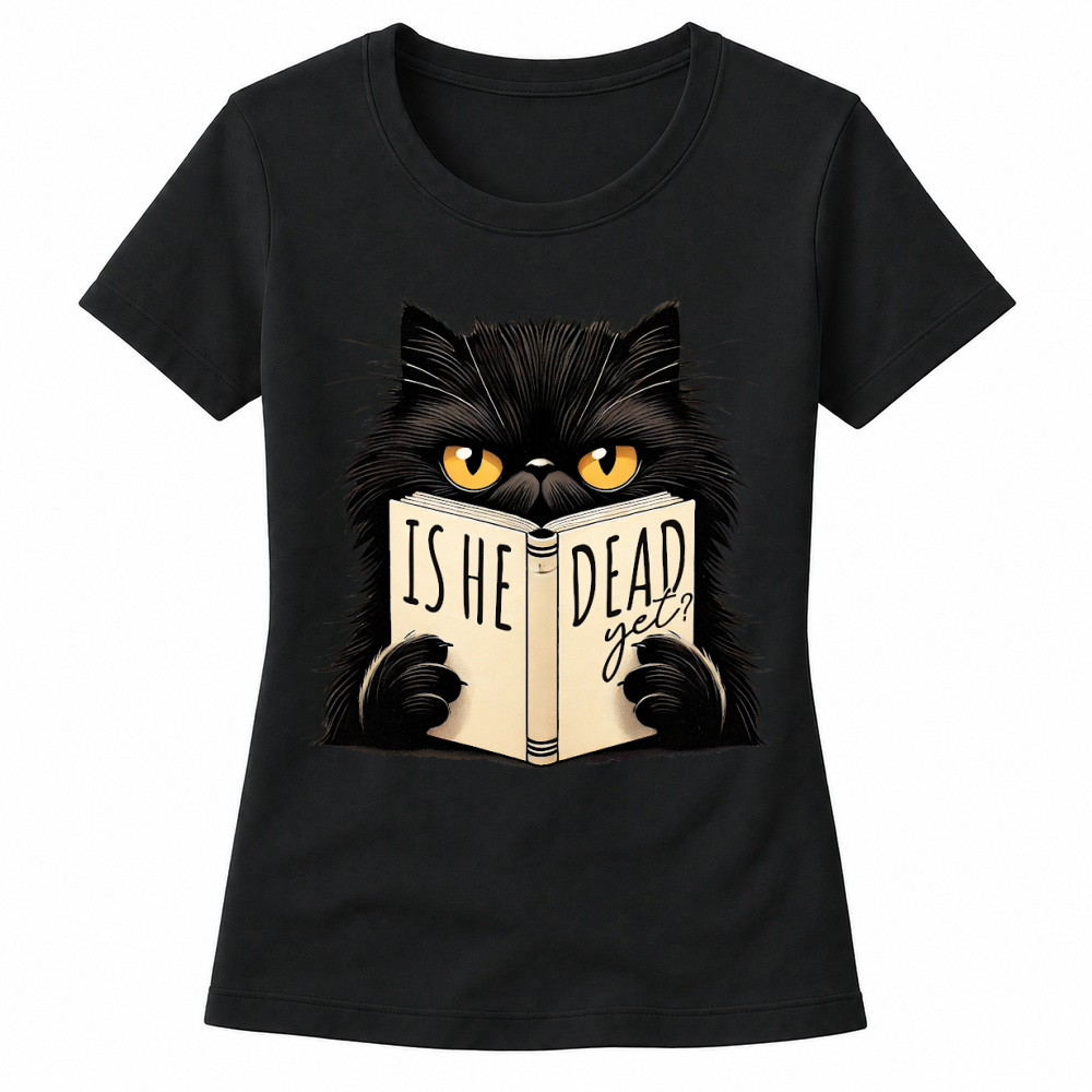 Product Is he dead yet Funny Cat Lover Women's T-shirts