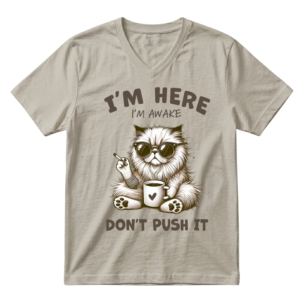 Product I'm here I'm awake Funny Cat Lover V-Neck T-shirt