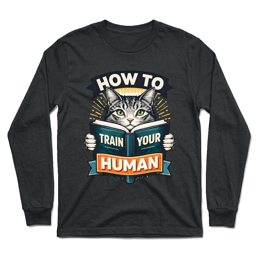 Product How to Train Your Human Cat Unisex Longsleeve