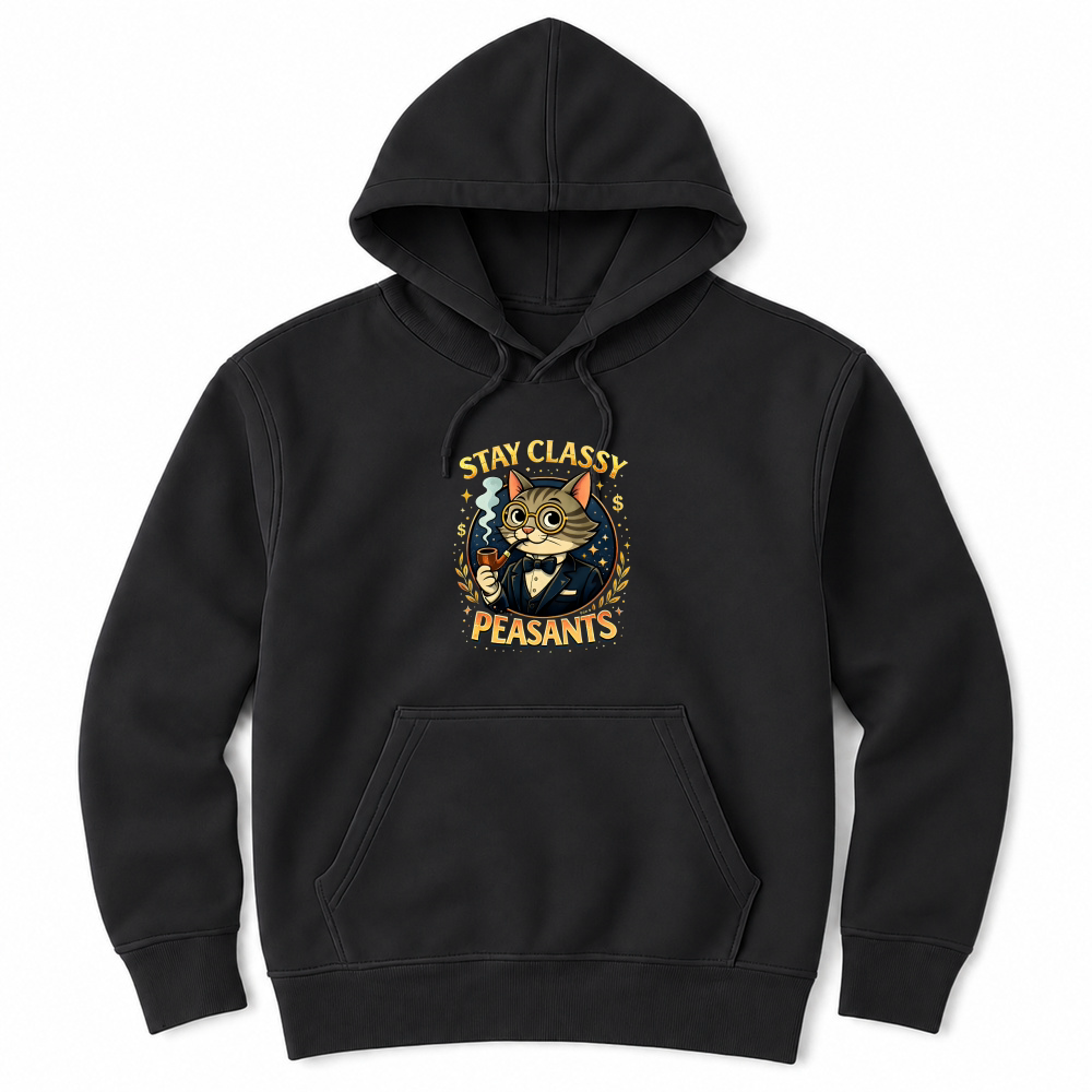 Product Funny Cat Stay Classy Peasants Unisex Hoodie