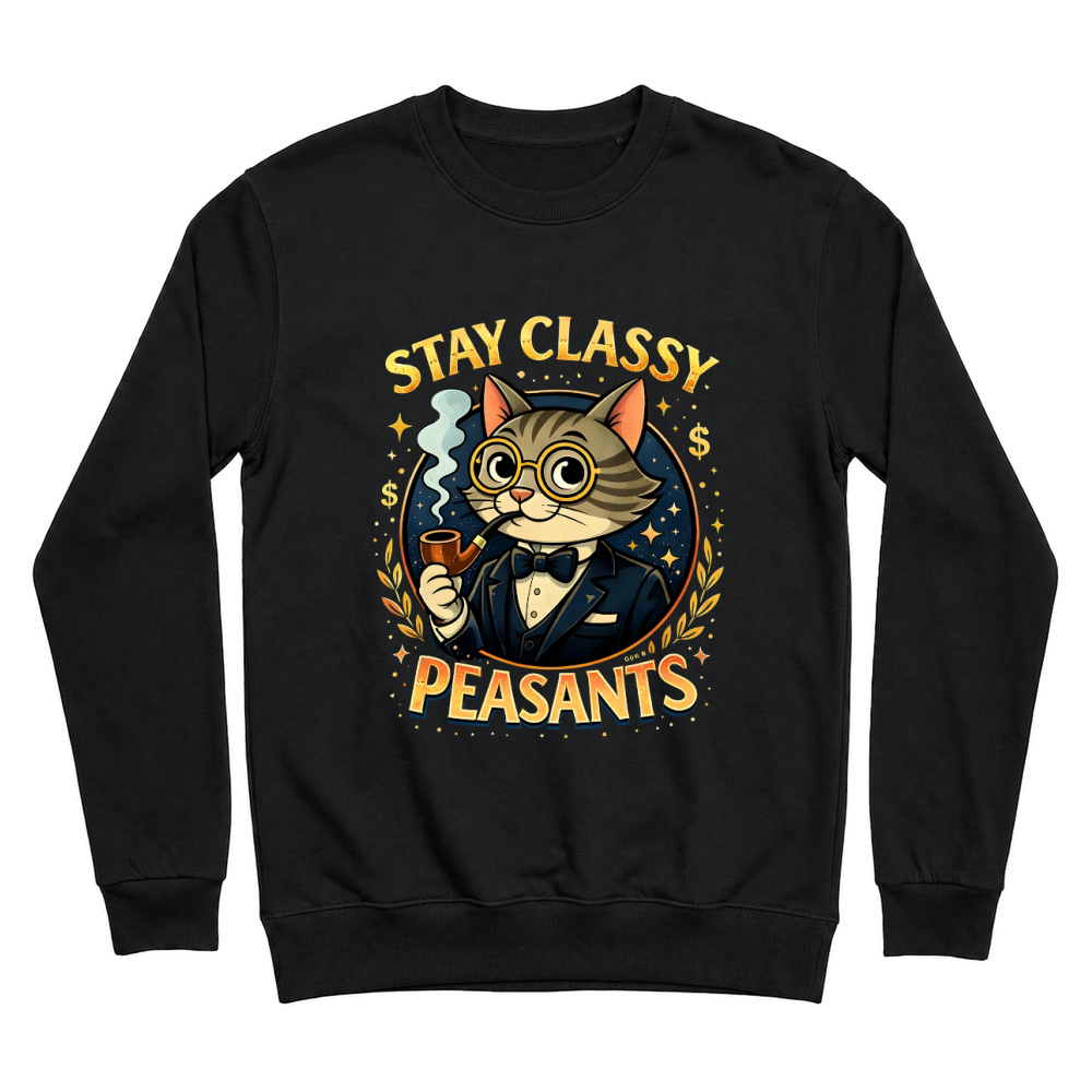 Product Funny Cat Stay Classy Peasants Unisex Sweatshirt
