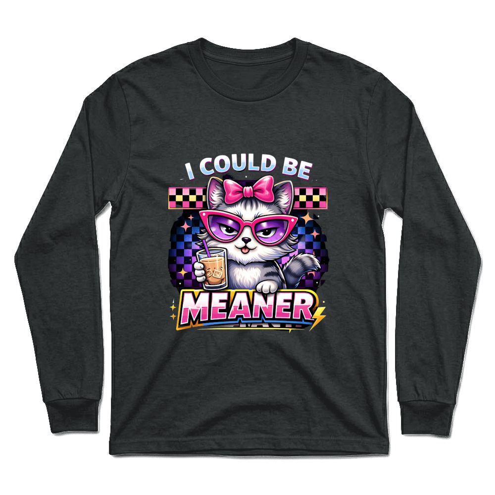 Product I Could Be Meaner Sassy Cat Pink Unisex Longsleeve