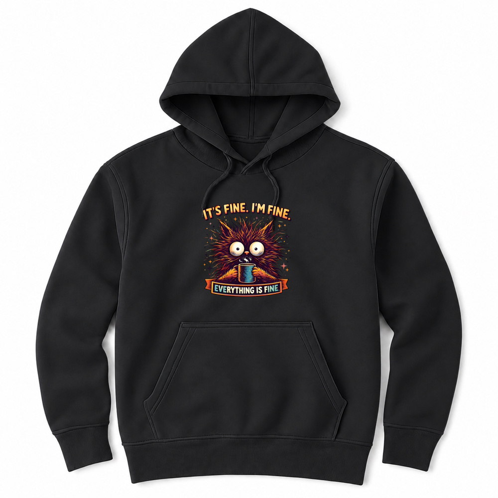 Product Its Fine Everything is Fine Sarcastic Funny Cat Lover Unisex Hoodie