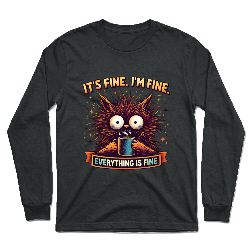 Product Its Fine Everything is Fine Sarcastic Funny Cat Lover Unisex Longsleeve