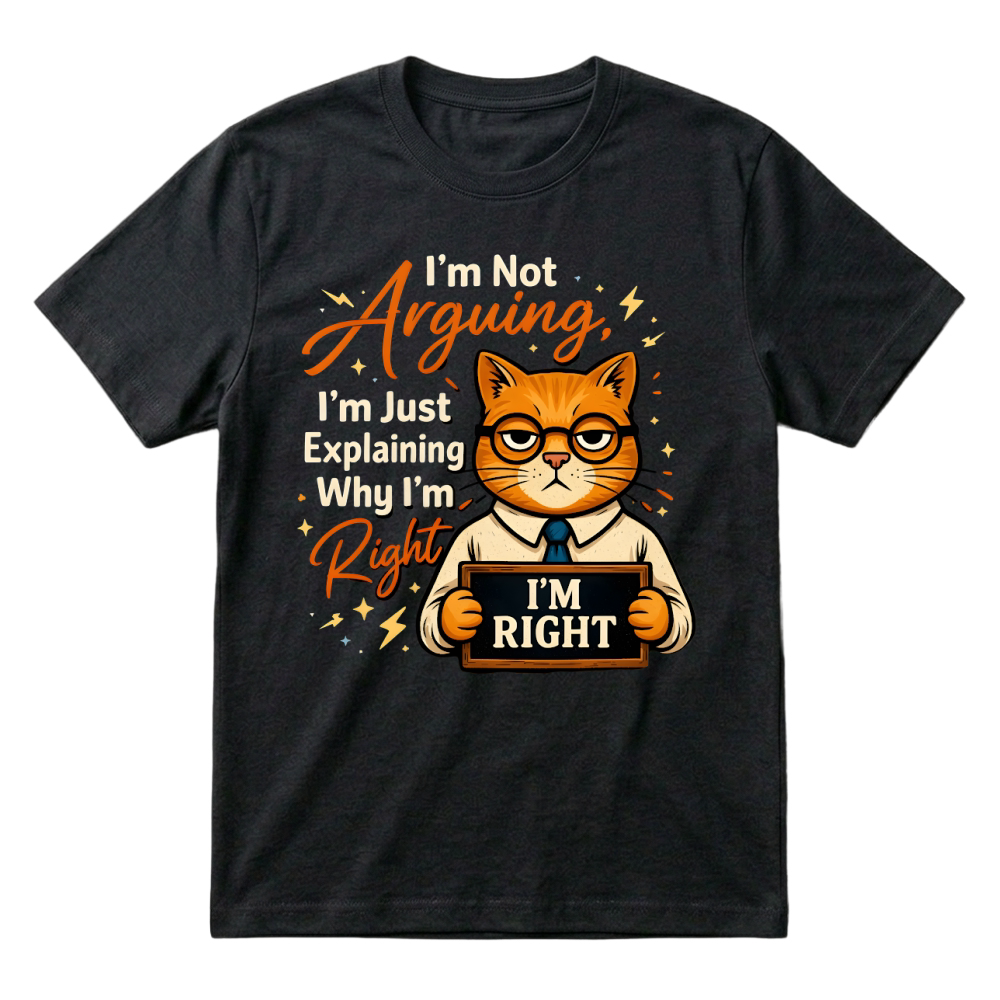 Product Not Arguing Explaining Funny Cat T-Shirt