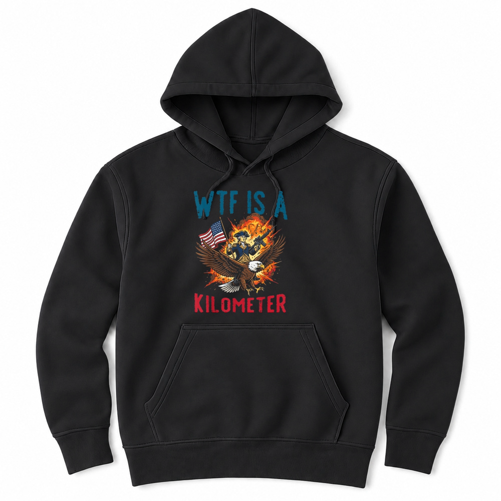 Product 4th of July WTF is Kilometer Funny USA Patriotic Men Women Unisex Hoodie