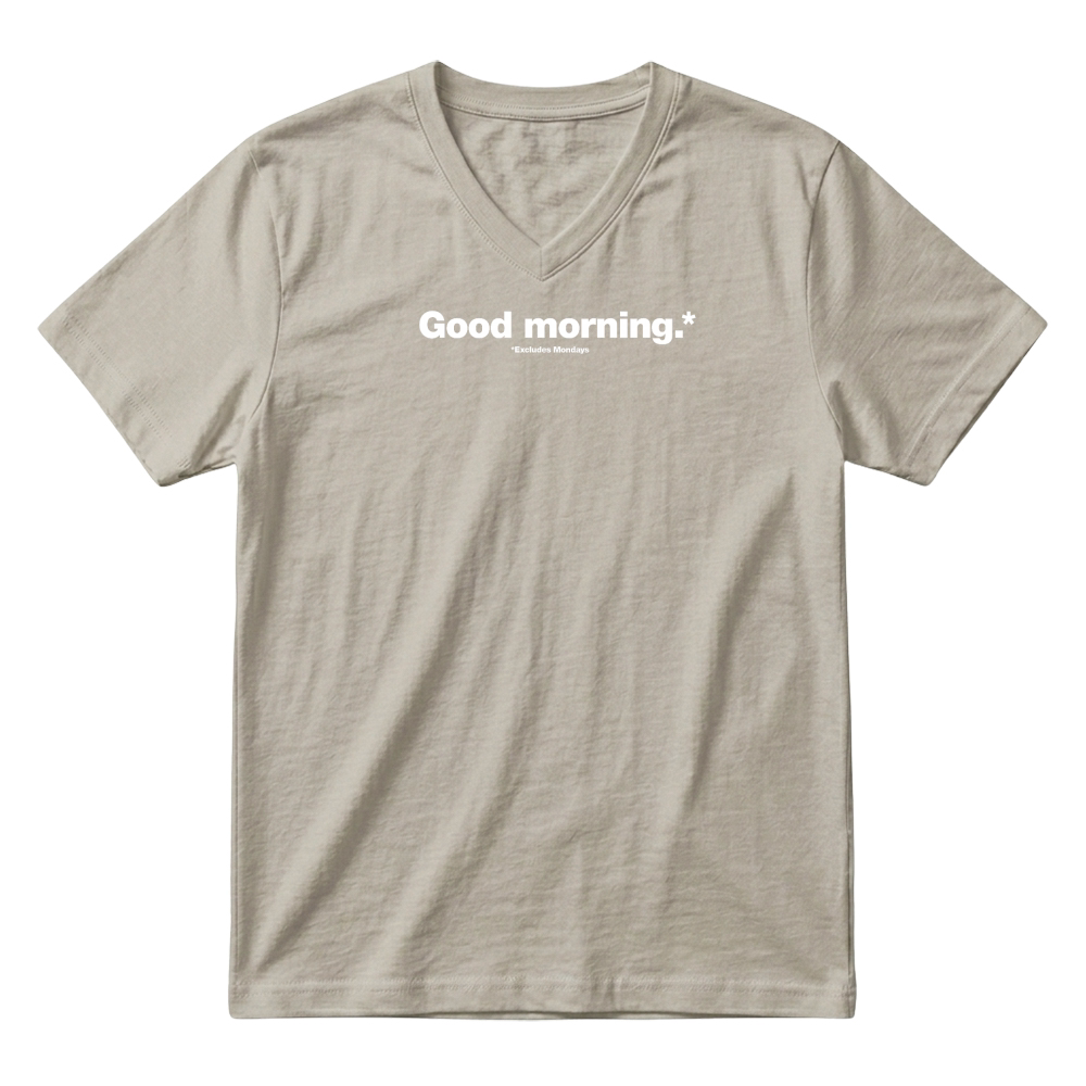 Product A funny design that says Good Morning Excludes Mondays V-Neck T-shirt