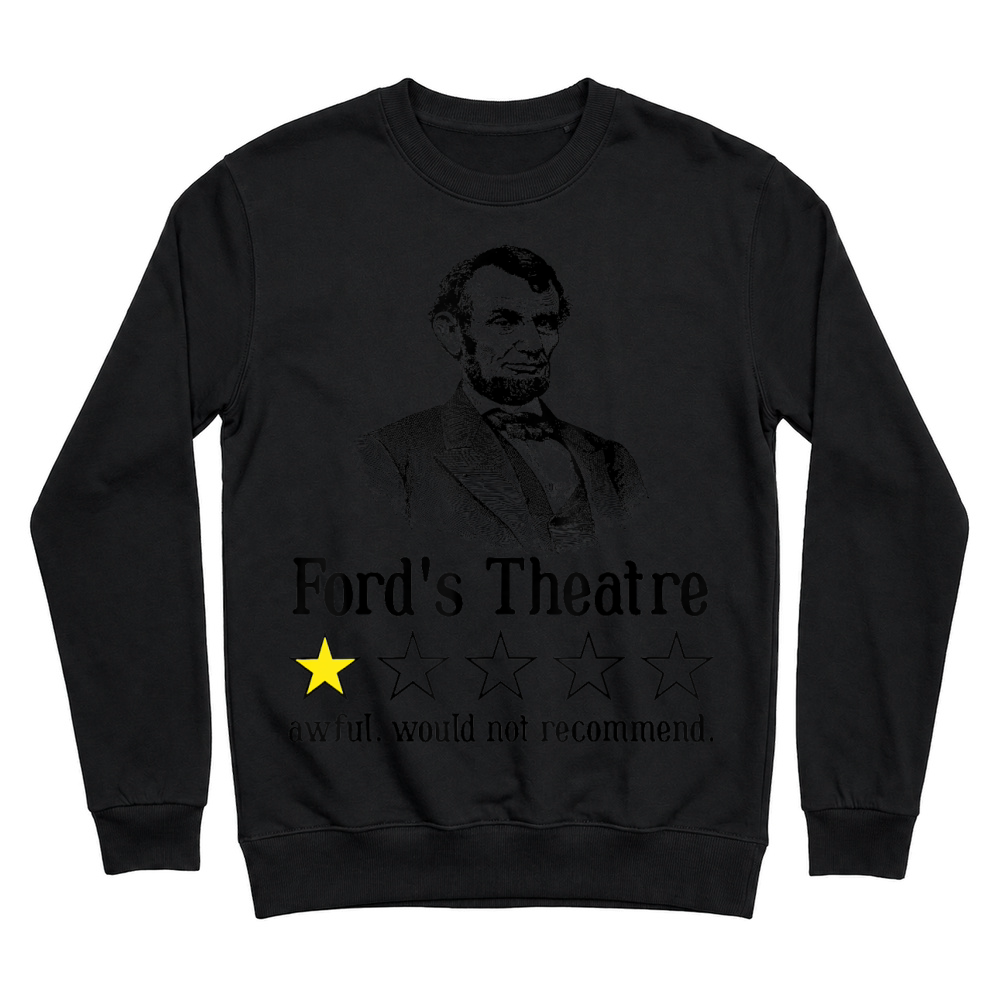 Product Abraham Lincoln Ford's Theatre Rating T Shirt Unisex Sweatshirt